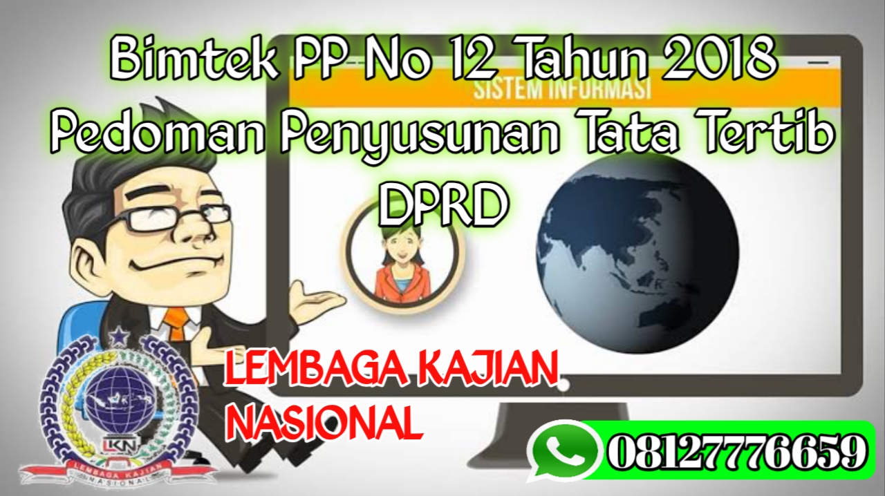 Bimtek PP No 12 Tahun 2018 Pedoman Penyusunan Tata Tertib DPRD